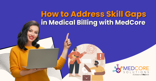 How to Address Skill Gaps in Medical Billing with MedCore blog thumbail