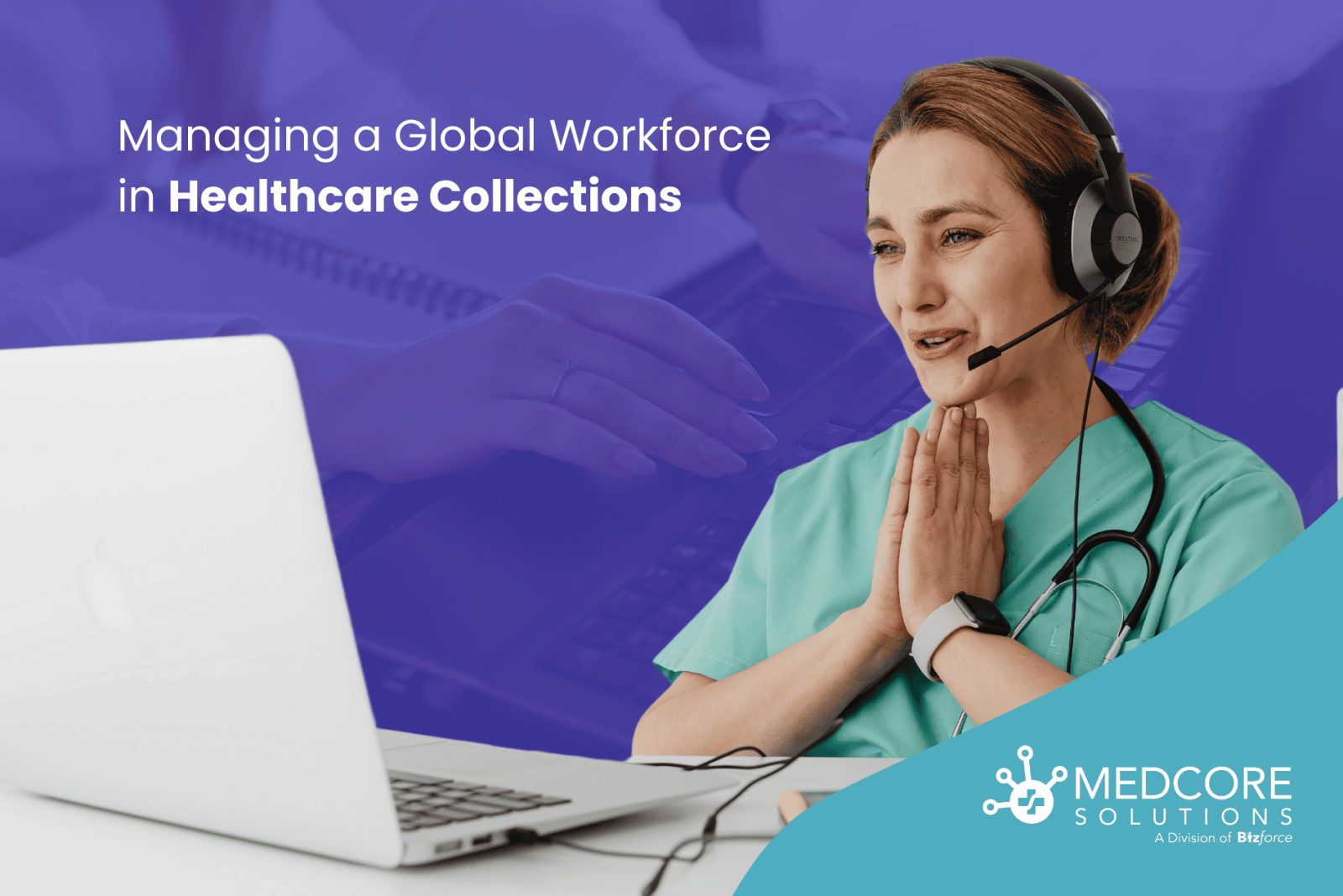 How to Manage a Global Workforce in Healthcare Collections blog thumbnail