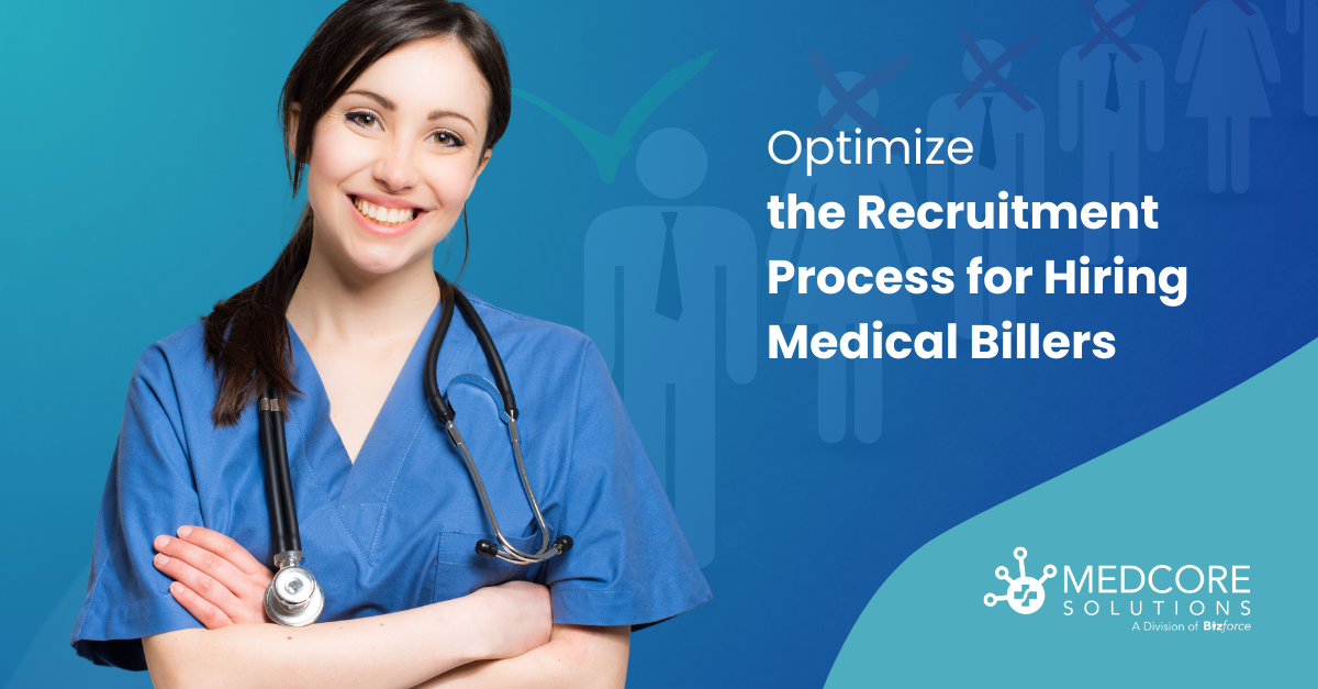 How to Optimize the Recruitment Process for Hiring Medical Billers blog title