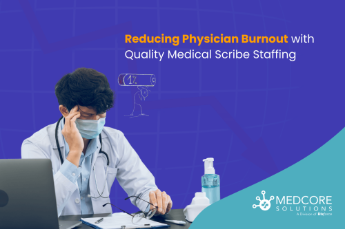 Reducing Physician Burnout with Quality Medical Scribe Staffing blog thumbnail